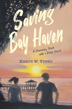 portada Saving Bay Haven: A Charming Town with a Dirty Secret (en Inglés)