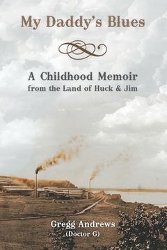 portada My Daddy's Blues: A Childhood Memoir from the Land of Huck & Jim (en Inglés)