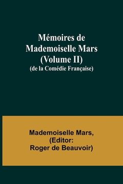 portada Mémoires de Mademoiselle Mars (volume II); (de la Comédie Française) (en Francés)