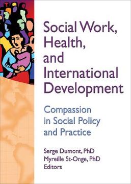 portada social work, health, and international development: compassion in social policy and practice