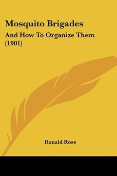 portada mosquito brigades: and how to organize them (1901) (en Inglés)