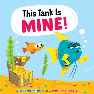 portada This Tank is Mine! (Fish Tank Friends) (in English)