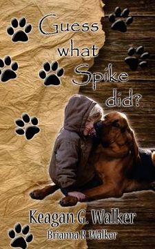 portada Guess What Spike Did? (in English)