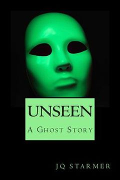 portada Unseen: A Ghost Story