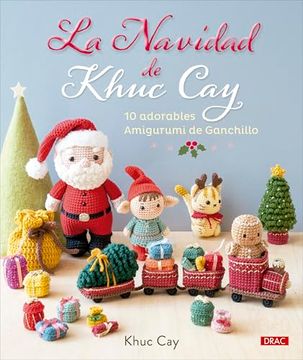 portada La Navidad de Khuc Cay: 10 Adorables Amigurumi de Ganchillo