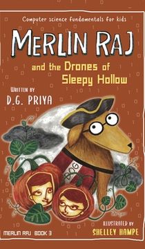 portada Merlin Raj and the Drones of Sleepy Hollow: A Halloween Dog's Tale (en Inglés)