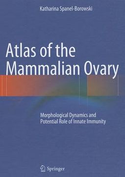 portada atlas of the mammalian ovary: morphological dynamics and potential role of innate immunity