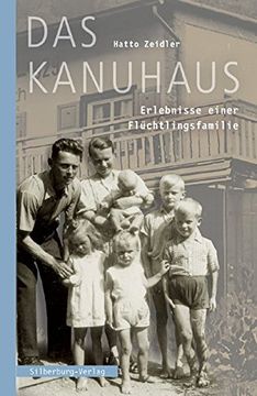 portada Das Kanuhaus: Erlebnisse Einer Flüchtlingsfamilie (en Alemán)