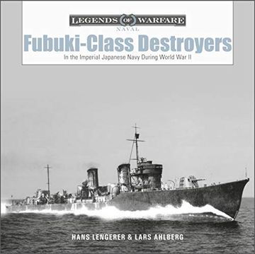 portada Fubuki-Class Destroyers: In the Imperial Japanese Navy During World war ii: 19 (Legends of Warfare: Naval, 19) (en Inglés)
