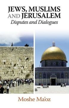 portada Jews, Muslims and Jerusalem: Disputes and Dialogues (en Inglés)