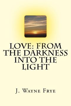 portada Love: From the Darkness Into the Light (en Inglés)