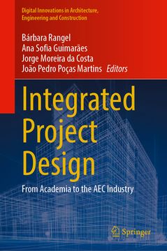 portada Integrated Project Design: From Academia to the Aec Industry (in English)