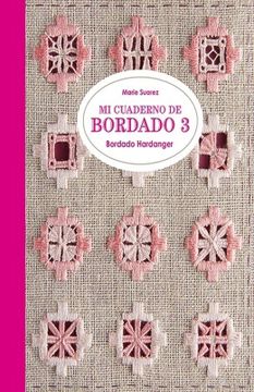 portada Mi Cuaderno de Bordado 3 Bordado Hardanger (in Spanish)