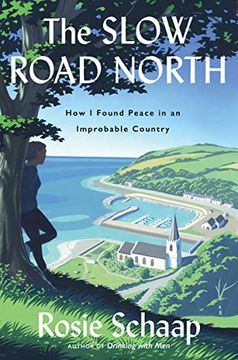 portada The Slow Road North: How i Found Peace in an Improbable Country 
