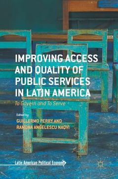 portada Improving Access and Quality of Public Services in Latin America: To Govern and to Serve (en Inglés)