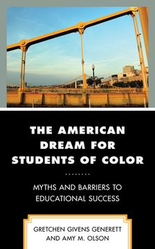 portada The American Dream for Students of Color: Myths and Barriers to Educational Success (en Inglés)