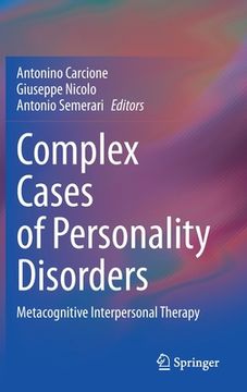 portada Complex Cases of Personality Disorders: Metacognitive Interpersonal Therapy (en Inglés)