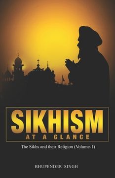 portada Sikhism at a Glance: The Sikhs and their Religion (en Inglés)