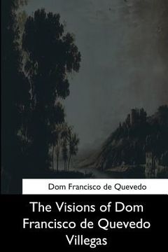 portada The Visions of Dom Francisco de Quevedo Villegas (in English)