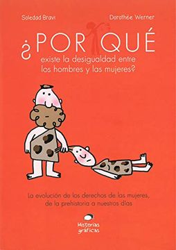portada Por qué Existe la Desigualdad Entre los Hombres y las Mujeres? (Historias Gráficas) (in Spanish)