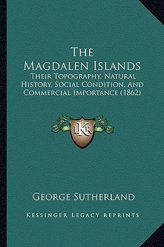 portada the magdalen islands: their topography, natural history, social condition, and commercial importance (1862)