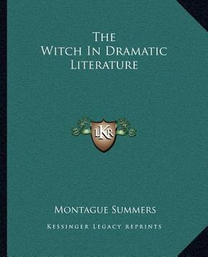 portada the witch in dramatic literature (en Inglés)