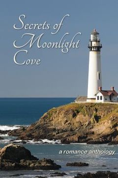 portada Secrets of Moonlight Cove: A Romance Anthology (en Inglés)