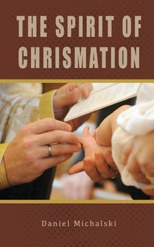 portada The Spirit of Chrismation (en Inglés)