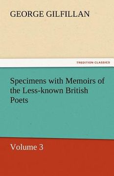 portada specimens with memoirs of the less-known british poets, volume 3 (in English)
