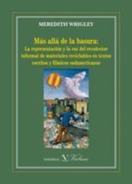 portada Más allá de la basura: La representación y la voz del recolector informal de materiales reciclables en textos escritos y fílmicos sudamericanos (Infantil-Juvenil)
