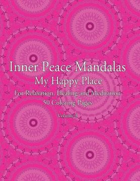 portada Inner Peace Mandalas - My Happy Place - For Relaxation, Healing and Meditation, 50 Coloring Pages: Coloring Book for Relaxation and Healing: helps red (in English)