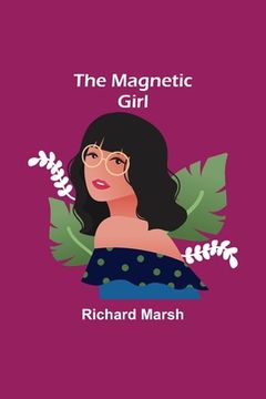 portada The Magnetic Girl (en Inglés)