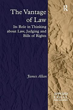 portada The Vantage of Law: Its Role in Thinking About Law, Judging and Bills of Rights (Applied Legal Philosophy) (in English)