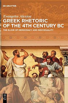 portada Greek Rhetoric of the 4th Century bc: The Elixir of Democracy and Individuality 