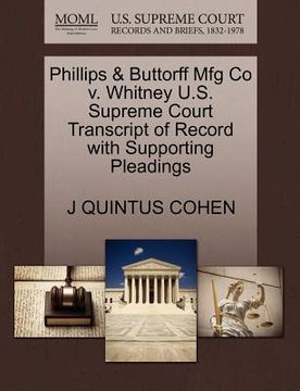 portada phillips & buttorff mfg co v. whitney u.s. supreme court transcript of record with supporting pleadings