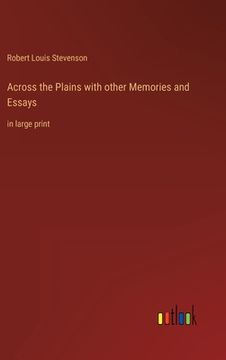 portada Across the Plains with other Memories and Essays: in large print (in English)