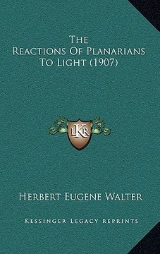 portada the reactions of planarians to light (1907) (en Inglés)