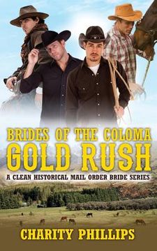 portada Brides Of The Coloma Gold Rush: A Historical Mail Order Bride Series (en Inglés)