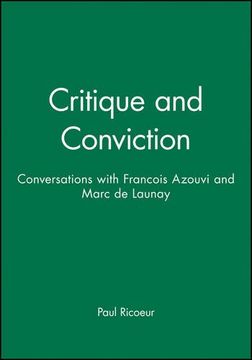 portada Critique and Conviction: Conversations with Francois Azouvi and Marc de Launay