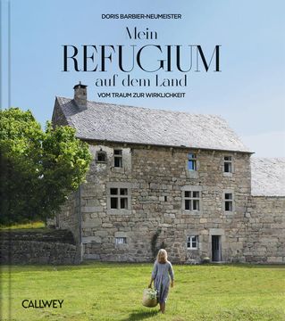 portada Mein Refugium auf dem Land vom Traum zur Wirklichkeit (in German)