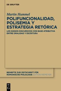 portada polifuncionalidad, polisemia y estrategia retorica: los signos discursivos con base atributiva entre oralidad y escritura. (in Spanish)