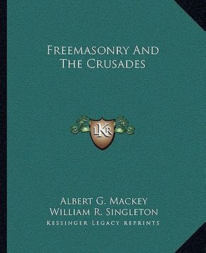 portada freemasonry and the crusades (en Inglés)