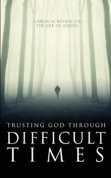 portada Trusting God Through Difficult Times (en Inglés)