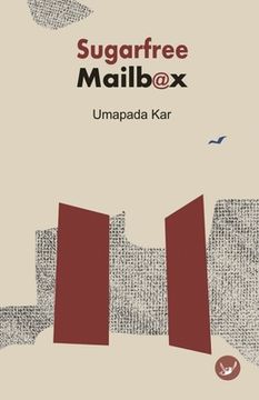 portada Sugarfree Mailbox: A Collection of Poems by Umapada Kar (en Inglés)