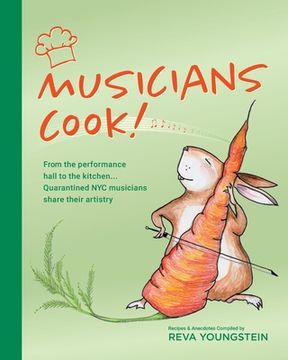 portada Musicians Cook!: From the performance hall to the kitchen, quarantined NYC musicians share their artistry