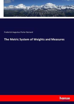 portada The Metric System of Weights and Measures (en Inglés)