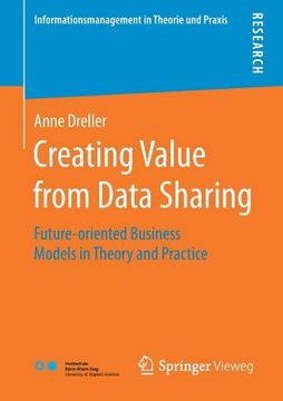 portada Creating Value from Data Sharing: Future-Oriented Business Models in Theory and Practice 