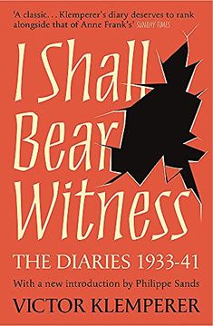portada I Shall Bear Witness: The Diaries of Victor Klemperer 1933-41 (en Inglés)