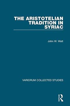 portada The Aristotelian Tradition in Syriac (Variorum Collected Studies) 