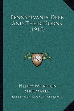 portada pennsylvania deer and their horns (1915) (en Inglés)